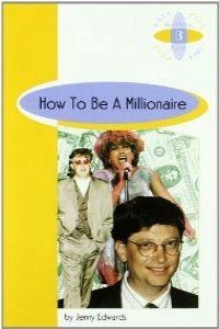 HOW TO BE A MILLIONAIRE | 9789963617258 | EDWARDS, JENNY