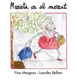 MARIETA VA AL MERCAT | 9788417588250 | MASGRAU I PLANA, FINA
