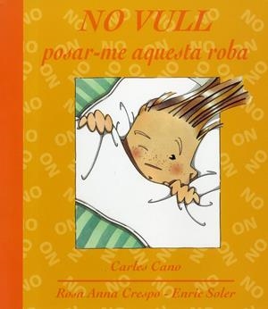 NO VULL POSAR-ME AQUESTA ROBA | 9788481310573 | CANO PEIRÓ, CARLES