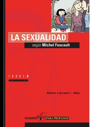 SEXUALIDAD SEGÚN MICHEL FOUCAULT, LA | 9788481312553 | LARRAURI GÓMEZ, MAITE