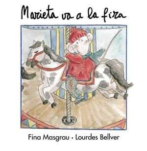 MARIETA VA A LA FIRA | 9788481312706 | MASGRAU PLANA, FINA / BELLVER FERRANDO LOURDES