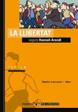 LLIBERTAT SEGONS HANNAH ARENDT, LA | 9788481313536 | LARRAURI GÓMEZ, MAITE