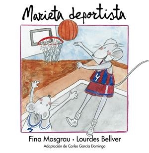 MARIETA DEPORTISTA | 9788481313628 | BELLVER FERRANDO, LOURDES / MASGRAU PLANA, FINA