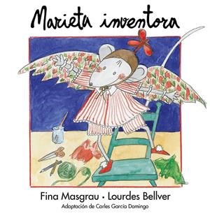 MARIETA INVENTORA | 9788481313642 | BELLVER FERRANDO, LOURDES / MASGRAU PLANA, FINA