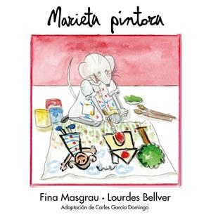 MARIETA PINTORA | 9788481313833 | MASGRAU I PLANA, FINA / BELLVER FERRANDO, LOURDES