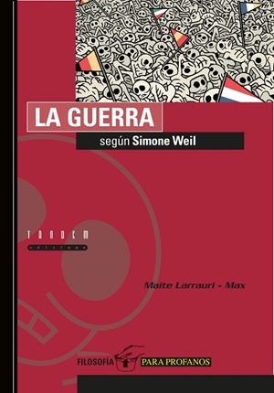 GUERRA SEGÚN SIMONE WEIL, LA | 9788481314274 | LARRAURI GÓMEZ, MAITE