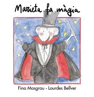 MARIETA FA MÀGIA | 9788481314441 | BELLVER FERRANDO, LOURDES / MASGRAU PLANA, FINA