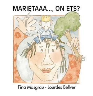 MARIETA ON ETS? | 9788481314977 | BELLVER FERRANDO, LOURDES / MASGRAU PLANA, FINA