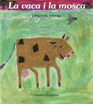 VACA I LA MOSCA, LA | 9788481315523 | GRONDONA, LUISELLA