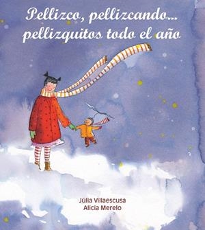PELLIZCO, PELLIZCANDO… PELLIZQUITOS TODO | 9788481315554 | VILLAESCUSA BLANCA, JÚLIA