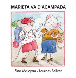 MARIETA VA D'ACAMPADA | 9788481315769 | BELLVER FERRANDO, LOURDES / MASGRAU PLANA, FINA