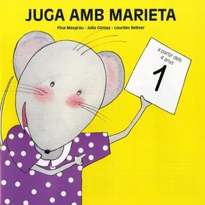 JUGA AMB MARIETA 1 (A PARTIR DE 4 ANYS) | 9788481316094 | BELLVER FERRANDO, LOURDES / MASGRAU PLANA, FINA / GÓMEZ ALBA, JÚLIA