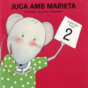 JUGA AMB MARIETA 2 (A PARTIR DE 4 ANYS) | 9788481316117 | BELLVER FERRANDO, LOURDES / MASGRAU PLANA, FINA / GÓMEZ ALBA, JÚLIA