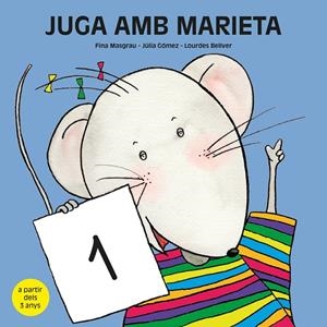 JUGA AMB MARIETA 1 (A PARTIR DE 3 ANYS) | 9788481316315 | BELLVER FERRANDO, LOURDES / MASGRAU PLANA, FINA / GÓMEZ ALBA, JÚLIA
