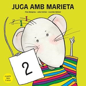 JUGA AMB MARIETA 2 (A PARTIR DE 3 ANYS) | 9788481316339 | BELLVER FERRANDO, LOURDES / MASGRAU PLANA, FINA / GÓMEZ ALBA, JÚLIA