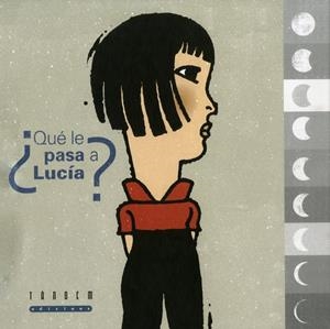 ¿QUÉ LE PASA A LUCÍA? | 9788481317138 | SOBRINO, JAVIER
