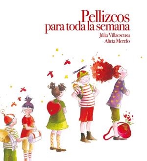 PELLIZCOS PARA TODA LA SEMANA | 9788481317749 | VILLAESCUSA BLANCA, JÚLIA