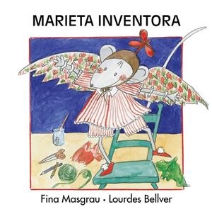 MARIETA INVENTORA | 9788481318173 | BELLVER FERRANDO, LOURDES / MASGRAU PLANA, FINA