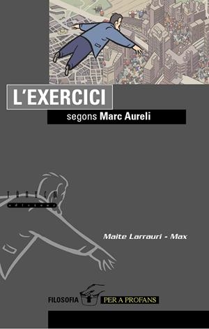 EXERCICI SEGONS MARC AURELI, L' | 9788481318524 | LARRAURI, MAITE