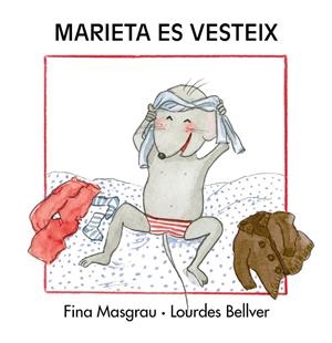 MARIETA ES VESTEIX (MAJÚSCULA) | 9788481318852 | BELLVER FERRANDO, LOURDES / MASGRAU I PLANA, FINA