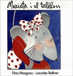MARIETA I EL TELÈFON | 9788487693090 | MASGRAU PLANA, FINA / BELLVER FERRANDO LOURDES