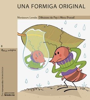 FORMIGA ORIGINAL, UNA | 9788476609378 | LANDA ETXEBESTE, MARIASUN / BROCAL LLOBREGAT, MARC
