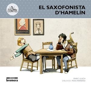 SAXOFONISTA D'HAMELÍN, EL | 9788490262870 | LLUCH, ENRIC