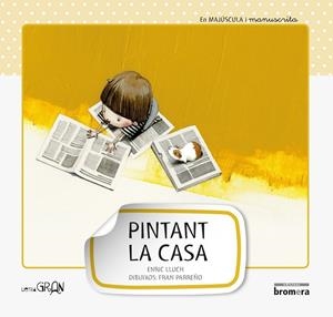 PINTANT LA CASA (LLIGADA I PAL) | 9788415390183 | LLUCH, ENRIC