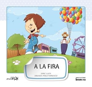 A LA FIRA (LLIGADA I PAL) | 9788415390213 | LLUCH, ENRIC