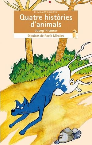 QUATRE HISTÒRIES D'ANIMALS | 9788476601112 | FRANCO MARTÍNEZ, JOSEP