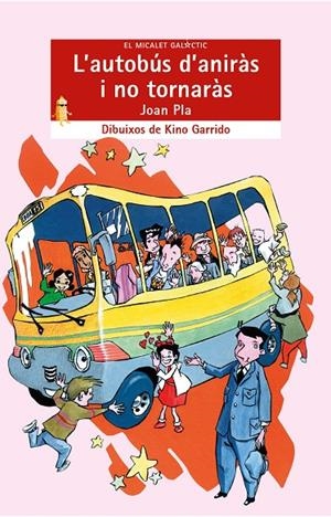 AUTOBÚS D'ANIRÀS I NO TORNARÀS, L' | 9788476605899 | PLA VILLAR, JOAN