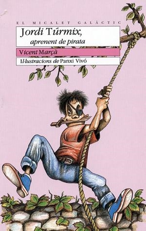 JORDI TÚRMIX, APRENENT DE PIRATA | 9788476602485 | MARÇÀ DUCH, VICENT