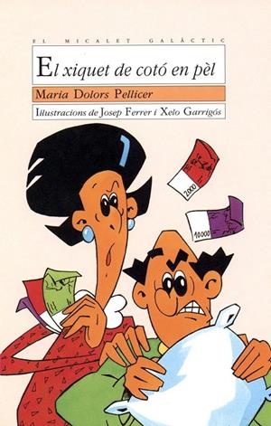 XIQUET DE COTÓ EN PÈL, EL | 9788476601143 | PELLICER SÒRIA, Mª DOLORS