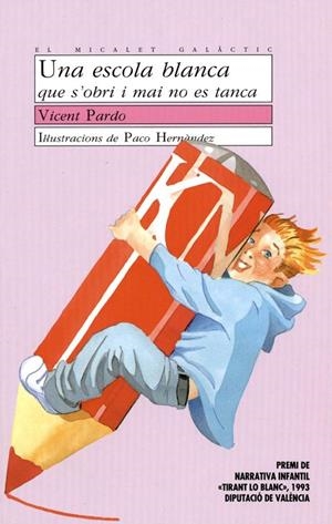 ESCOLA BLANCA QUE S'OBRI I MAI NO ES TANCA, UNA | 9788476601754 | PARDO PERIS, VICENT