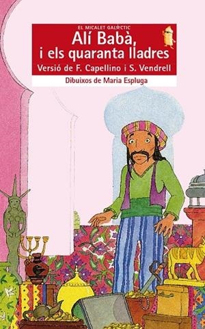 ALÍ BABÀ I ELS QUARANTA LLADRES | 9788476601952 | CAPELLINO COTS, FRANCESC / VENDRELL GRAU, SALVADOR