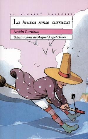 BRUIXA SENSE CURRUIXA, LA | 9788476602492 | CORTIZAS AMADO, ANTON