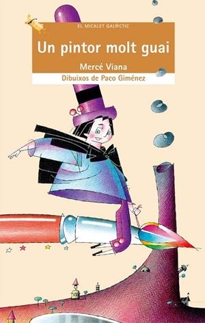 PINTOR MOLT GUAI, UN | 9788476604083 | VIANA MARTÍNEZ, MERCÉ