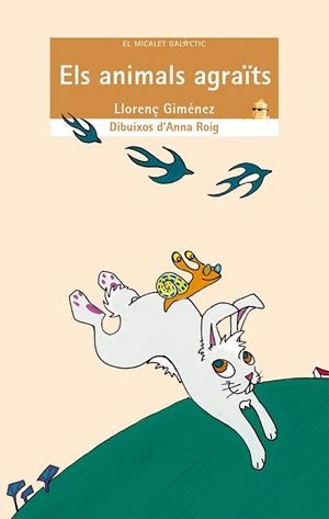 ANIMALS AGRAÏTS, ELS | 9788476604526 | GIMÉNEZ TARAZONA, LLORENÇ