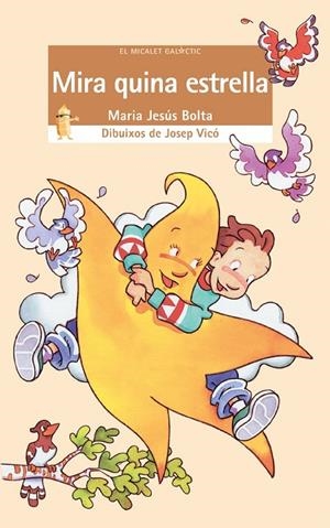 MIRA QUINA ESTRELLA | 9788476606377 | BOLTA BRONCHÚ, MARIA JESUS