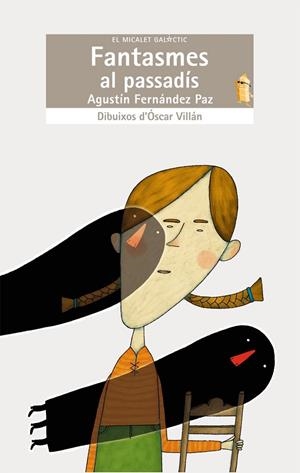 FANTASMES AL PASSADÍS | 9788498240009 | FERNÁNDEZ PAZ, AGUSTÍN / VILLÁN SEOANE, ÓSCAR