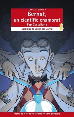 BERNAT, UN CIENTÍFIC ENAMORAT | 9788498246483 | CASTELLANO PUCHOL, PEP