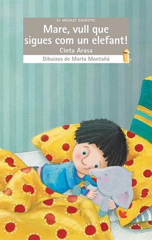 MARE, VULL QUE SIGUES COM UN ELEFANT! | 9788490267240 | ARASA I CAROT, CINTA