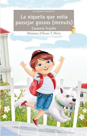 XIQUETA QUE VOLIA PASSEJAR GOSSOS (MENUTS), LA | 9788490267660 | TRUJILLO, CARMELA