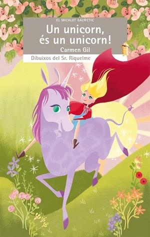 UNICORN, ÉS UN UNICORN!, UN | 9788490263419 | GIL MARTÍNEZ, CARMEN / SR. RIQUELME