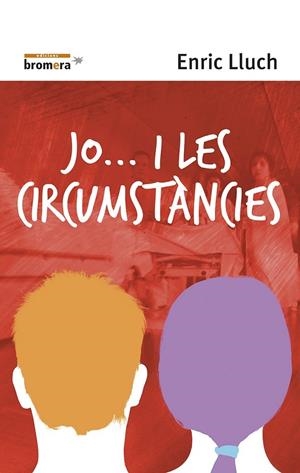 JO... I LES CIRCUMSTÀNCIES | 9788476606346 | LLUCH, ENRIC