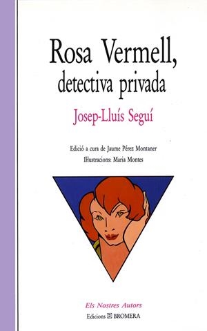 ROSA VERMELL, DETECTIVA PRIVADA | 9788476600344 | SEGUÍ RICO, JOSEP LLUÍS