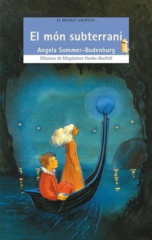 MÓN SUBTERRANI, EL | 9788476605530 | SOMMER-BODENBURG, ANGELA