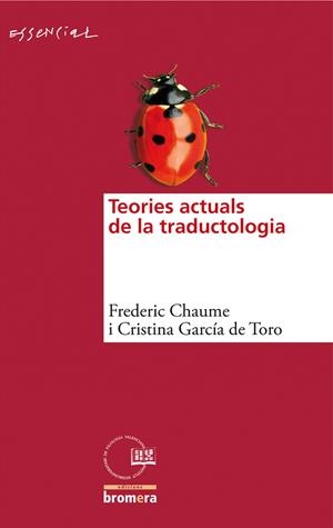 TEORIES ACTUALS DE LA TRADUCTOLOGIA | 9788498246360 | CHAUME, FREDERIC / GARCÍA DE TORO, CRISTINA