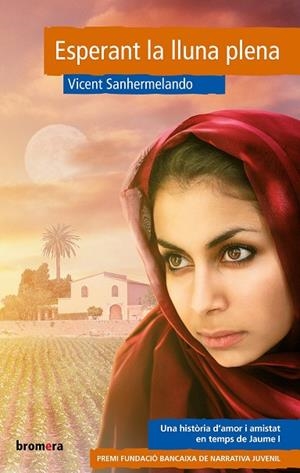 ESPERANT LA LLUNA PLENA | 9788490262023 | SANHERRMELANDO BELLVER, VICENT