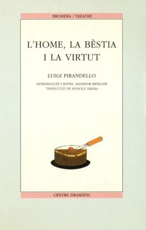 HOME, LA BÈSTIA I LA VIRTUT, L' | 9788476600962 | PIRANDELO, LUIGI